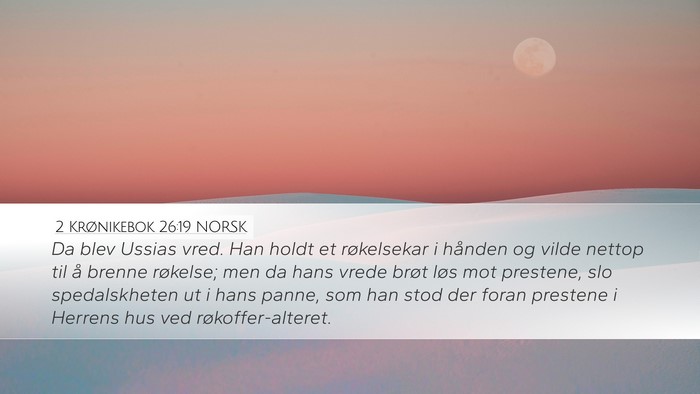 2 Krønikebok 26:19 NORSK Bible Verse Image
