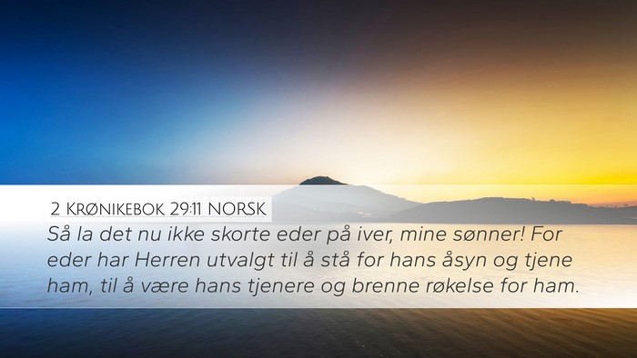 2 Krønikebok 29:11 NORSK Bible Verse Image