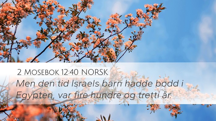 2 Mosebok 12:40 NORSK Bible Verse Image