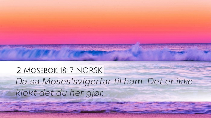 2 Mosebok 18:17 NORSK Bible Verse Image