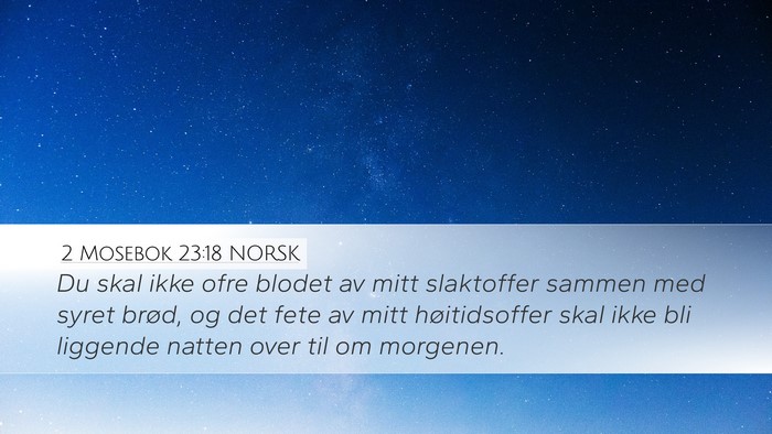 2 Mosebok 23:18 NORSK Bible Verse Image