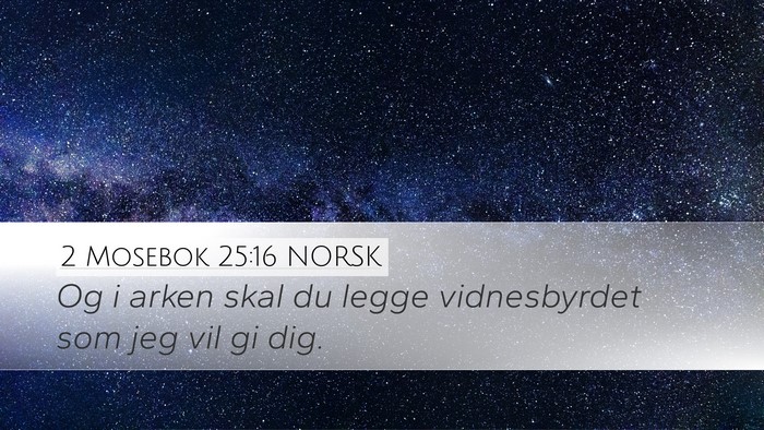 2 Mosebok 25:16 NORSK Bible Verse Image