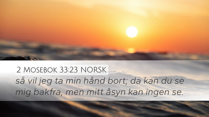 2 Mosebok 33:23 NORSK Bible Verse Image