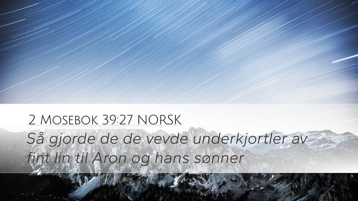 2 Mosebok 39:27 NORSK Bible Verse Image