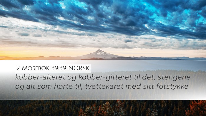 2 Mosebok 39:39 NORSK Bible Verse Image