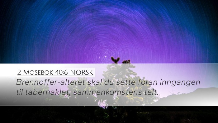 2 Mosebok 40:6 NORSK Bible Verse Image