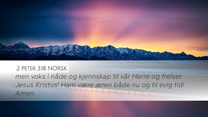 2 Peter 3:18 NORSK Bible Verse Image