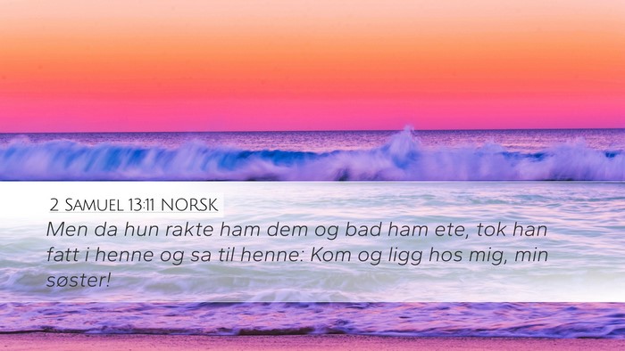 2 Samuel 13:11 NORSK Bible Verse Image