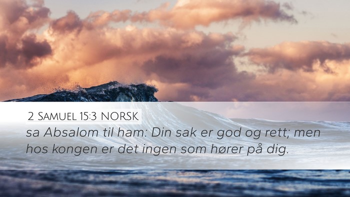 2 Samuel 15:3 NORSK Bible Verse Image