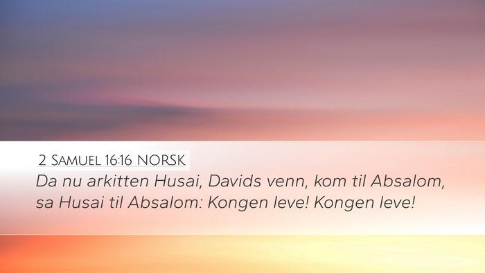 2 Samuel 16:16 NORSK Bible Verse Image