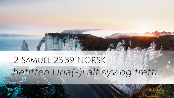 2 Samuel 23:39 NORSK Bible Verse Image
