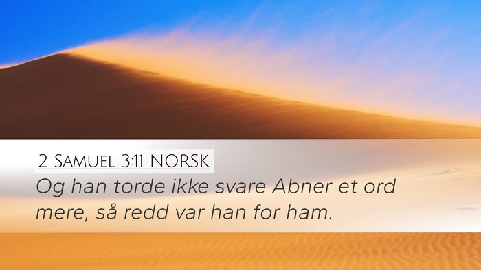 2 Samuel 3:11 NORSK Desktop Wallpaper - Og han torde ikke svare Abner et ord mere, så - Desktop Bible Verse Wallpaper