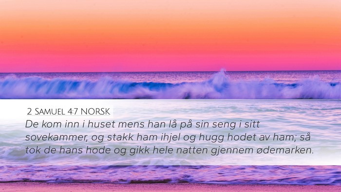 2 Samuel 4:7 NORSK Desktop Wallpaper - De kom inn i huset mens han lå på sin seng i - Desktop Bible Verse Wallpaper