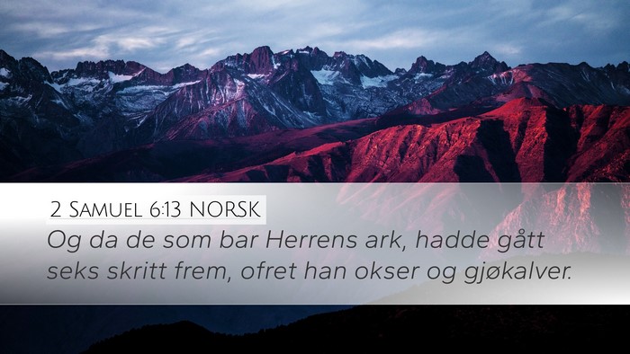 2 Samuel 6:13 NORSK Bible Verse Image