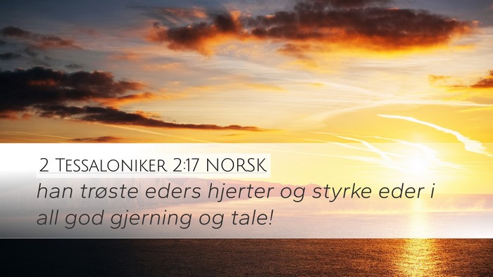 2 Tessaloniker 2:17 NORSK Bible Verse Image