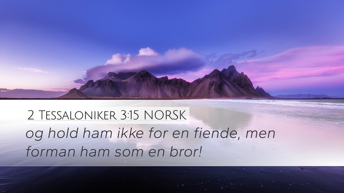 2 Tessaloniker 3:15 NORSK Desktop Wallpaper - og hold ham ikke for en fiende, men forman ham - Desktop Bible Verse Wallpaper