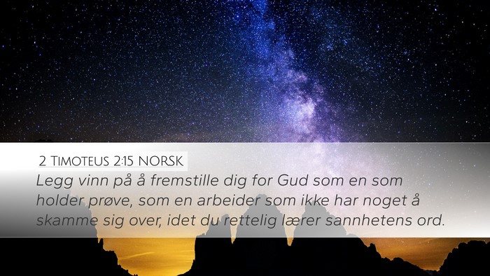 2 Timoteus 2:15 NORSK Desktop Wallpaper - Legg vinn på å fremstille dig for Gud som en - Desktop Bible Verse Wallpaper