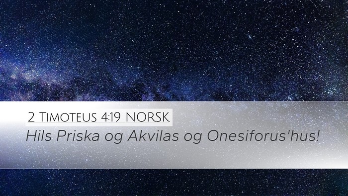 2 Timoteus 4:19 NORSK Desktop Wallpaper - Hils Priska og Akvilas og - Desktop Bible Verse Wallpaper