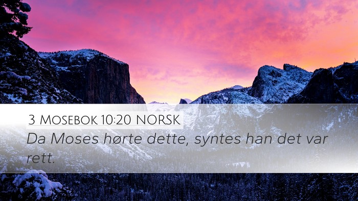 3 Mosebok 10:20 NORSK Desktop Wallpaper - Da Moses hørte dette, syntes han det var - Desktop Bible Verse Wallpaper