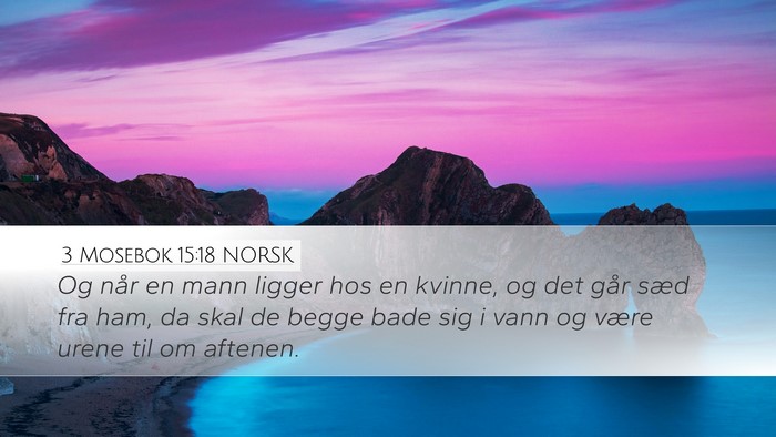 3 Mosebok 15:18 NORSK Desktop Wallpaper - Og når en mann ligger hos en kvinne, og det går - Desktop Bible Verse Wallpaper