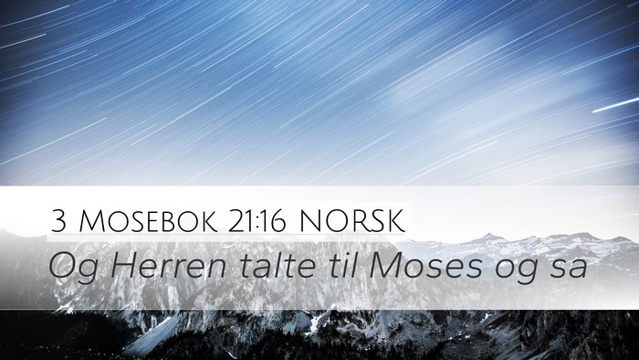 3 Mosebok 21:16 NORSK Desktop Wallpaper - Og Herren talte til Moses og - Desktop Bible Verse Wallpaper
