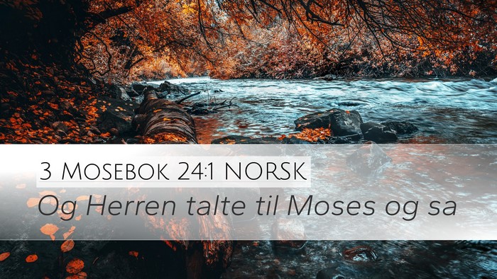 3 Mosebok 24:1 NORSK Desktop Wallpaper - Og Herren talte til Moses og - Desktop Bible Verse Wallpaper