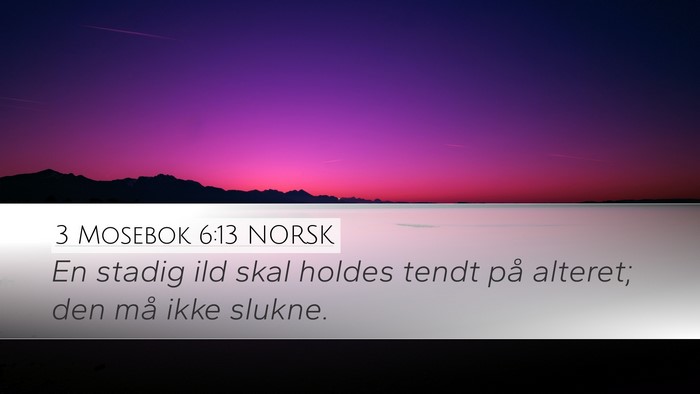 3 Mosebok 6:13 NORSK Desktop Wallpaper - En stadig ild skal holdes tendt på alteret; den - Desktop Bible Verse Wallpaper