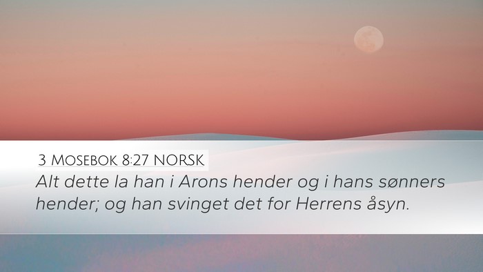 3 Mosebok 8:27 NORSK Bible Verse Image