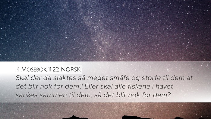 4 Mosebok 11:22 NORSK Desktop Wallpaper - Skal der da slaktes så meget småfe og storfe - Desktop Bible Verse Wallpaper