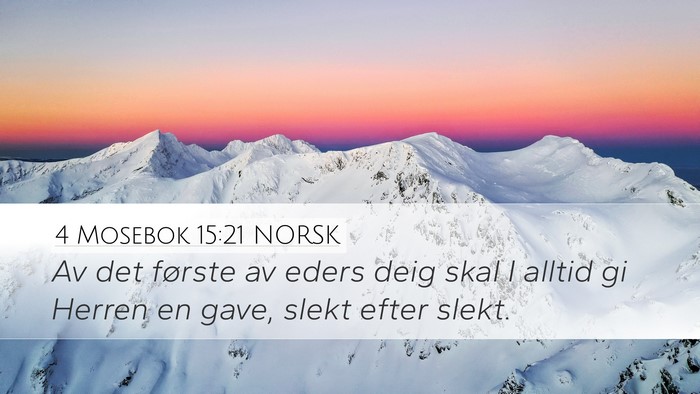 4 Mosebok 15:21 NORSK Desktop Wallpaper - Av det første av eders deig skal I alltid gi - Desktop Bible Verse Wallpaper