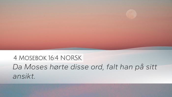 4 Mosebok 16:4 NORSK Bible Verse Image