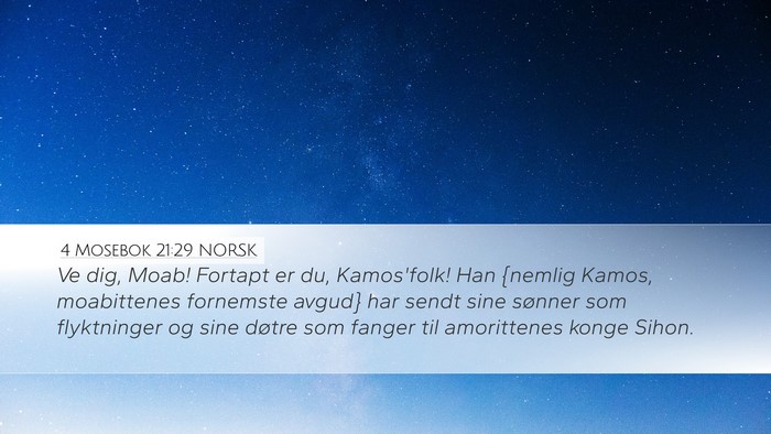 4 Mosebok 21:29 NORSK Desktop Wallpaper - Ve dig, Moab! Fortapt er du, Kamos'folk! Han - Desktop Bible Verse Wallpaper