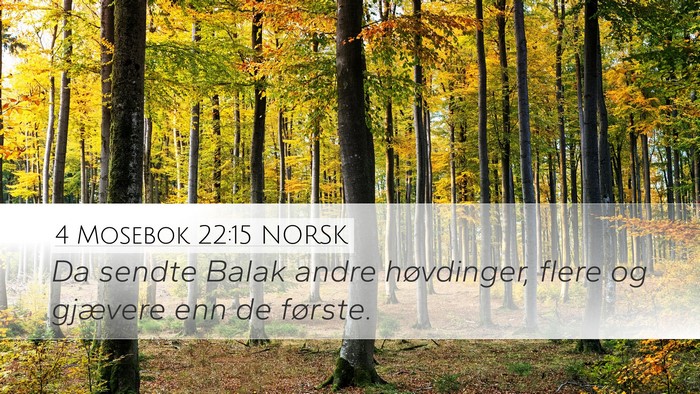 4 Mosebok 22:15 NORSK Desktop Wallpaper - Da sendte Balak andre høvdinger, flere og - Desktop Bible Verse Wallpaper