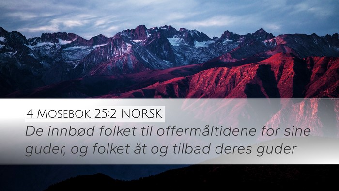 4 Mosebok 25:2 NORSK Desktop Wallpaper - De innbød folket til offermåltidene for sine - Desktop Bible Verse Wallpaper