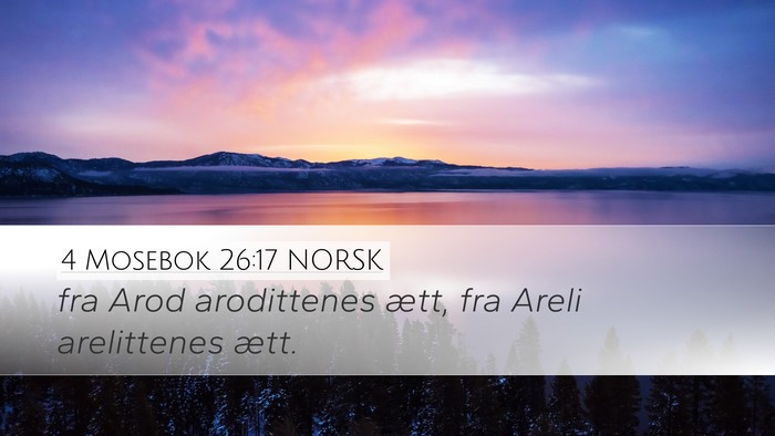 4 Mosebok 26:17 NORSK Desktop Wallpaper - fra Arod arodittenes ætt, fra Areli arelittenes - Desktop Bible Verse Wallpaper