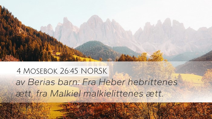 4 Mosebok 26:45 NORSK Desktop Wallpaper - av Berias barn: Fra Heber hebrittenes ætt, fra - Desktop Bible Verse Wallpaper