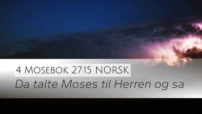 4 Mosebok 27:15 NORSK Desktop Wallpaper - Da talte Moses til Herren og - Desktop Bible Verse Wallpaper