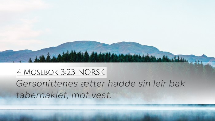 4 Mosebok 3:23 NORSK Desktop Wallpaper - Gersonittenes ætter hadde sin leir bak - Desktop Bible Verse Wallpaper