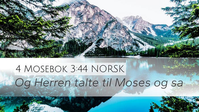 4 Mosebok 3:44 NORSK Desktop Wallpaper - Og Herren talte til Moses og - Desktop Bible Verse Wallpaper