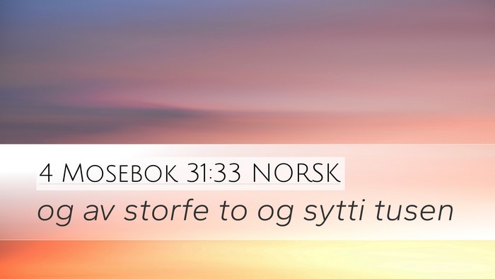 4 Mosebok 31:33 NORSK Desktop Wallpaper - og av storfe to og sytti - Desktop Bible Verse Wallpaper