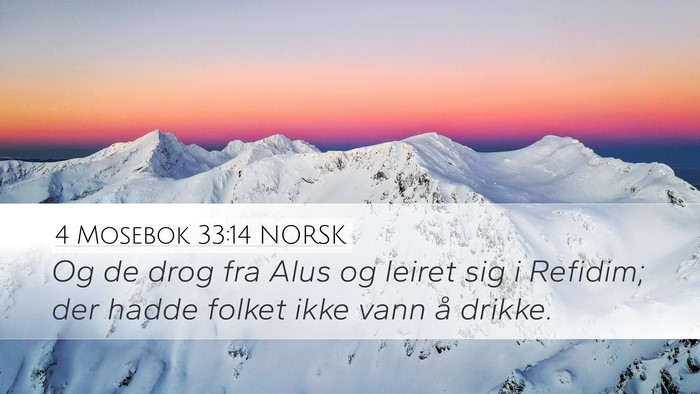 4 Mosebok 33:14 NORSK Desktop Wallpaper - Og de drog fra Alus og leiret sig i Refidim; der - Desktop Bible Verse Wallpaper