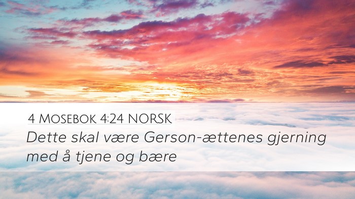 4 Mosebok 4:24 NORSK Desktop Wallpaper - Dette skal være Gerson-ættenes gjerning med å - Desktop Bible Verse Wallpaper