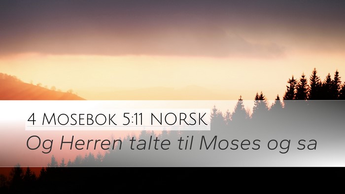 4 Mosebok 5:11 NORSK Desktop Wallpaper - Og Herren talte til Moses og - Desktop Bible Verse Wallpaper