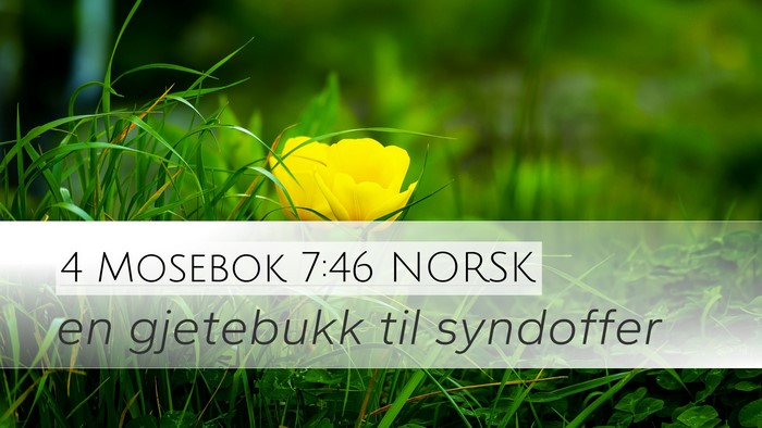 4 Mosebok 7:46 NORSK Desktop Wallpaper - en gjetebukk til - Desktop Bible Verse Wallpaper