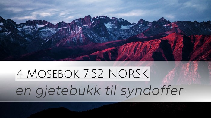 4 Mosebok 7:52 NORSK Desktop Wallpaper - en gjetebukk til - Desktop Bible Verse Wallpaper