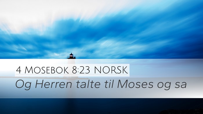 4 Mosebok 8:23 NORSK Desktop Wallpaper - Og Herren talte til Moses og - Desktop Bible Verse Wallpaper