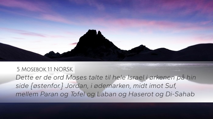 5 Mosebok 1:1 NORSK Desktop Wallpaper - Dette er de ord Moses talte til hele Israel i - Desktop Bible Verse Wallpaper