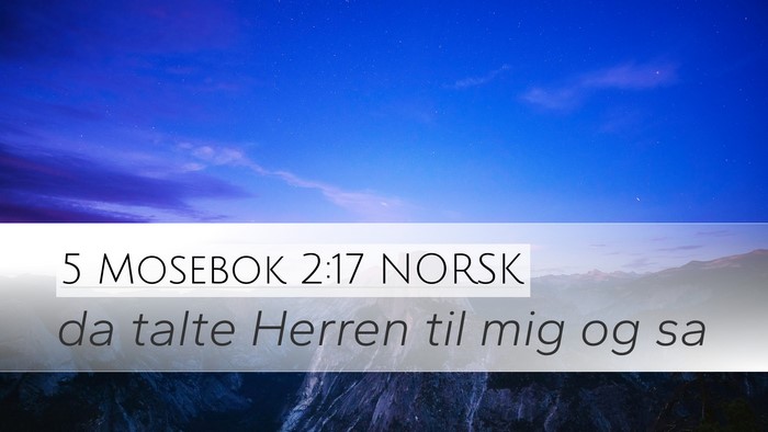 5 Mosebok 2:17 NORSK Desktop Wallpaper - da talte Herren til mig og - Desktop Bible Verse Wallpaper