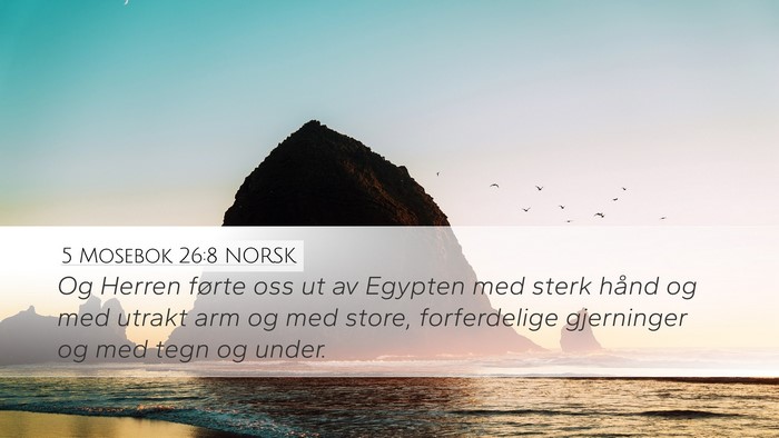 5 Mosebok 26:8 NORSK Desktop Wallpaper - Og Herren førte oss ut av Egypten med sterk - Desktop Bible Verse Wallpaper
