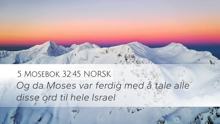 5 Mosebok 32:45 NORSK Desktop Wallpaper - Og da Moses var ferdig med å tale alle disse ord - Desktop Bible Verse Wallpaper